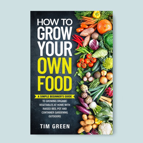 How to Grow Your Own Food