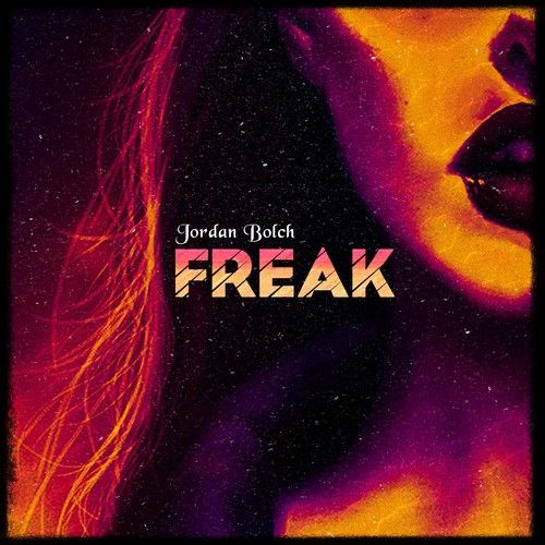 Super Cool and Sexy Album cover for Jordan Bolch's " FREAK " 