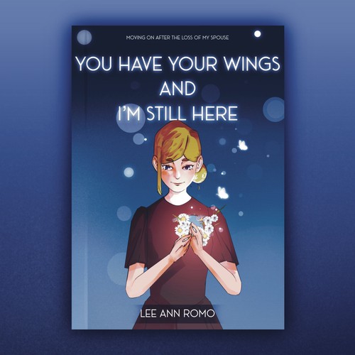 YOU HAVE YOUR WINGS AND I’M STILL HERE