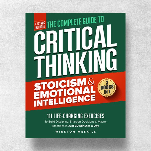 The Complete Guide to Critical Thinking, Stoicism & Emotional Intelligence