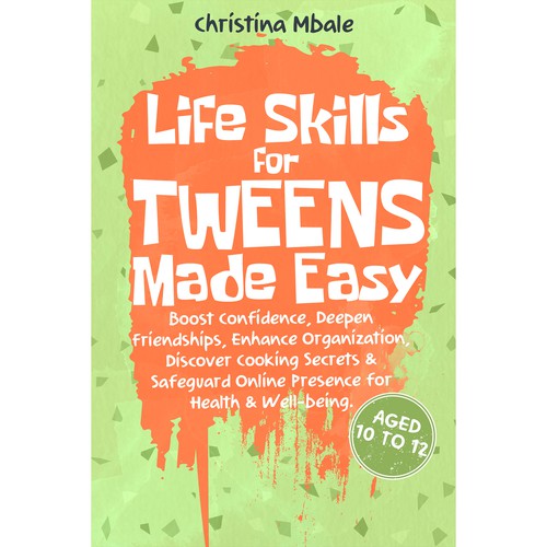 Life Skills For Tweens Made Easy