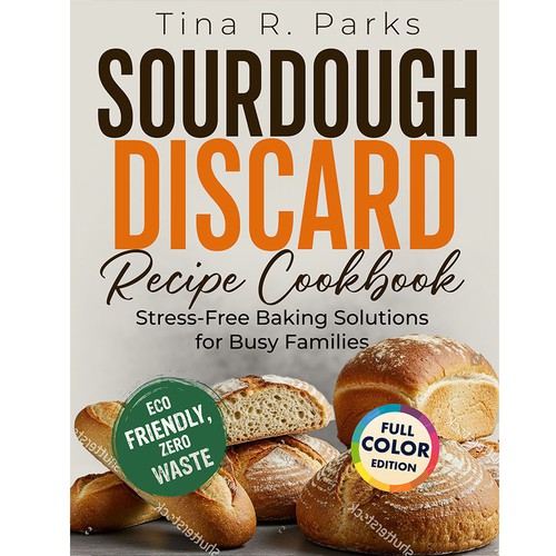 Sourdough Discard Recipe Cookbook