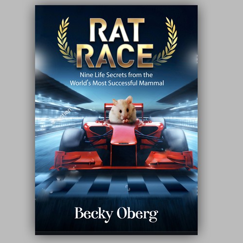 Rat Race: Nine Life Secrets from the World's Most Successful Mammal