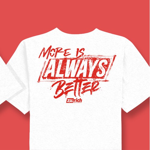 zu.rich 'More is ALWATS Better' shirt