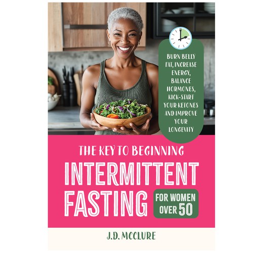 Book Cover: THE KEY TO BEGINNING INTERMITTENT FASTING FOR WOMEN OVER 50