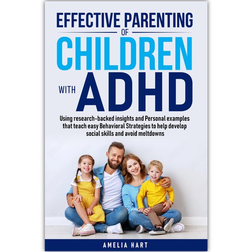 EFFECTIVE PARENTING OF CHILDREN WITH ADHD