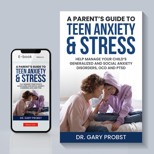 A Parent’s Guide to Teen Anxiety and Stress