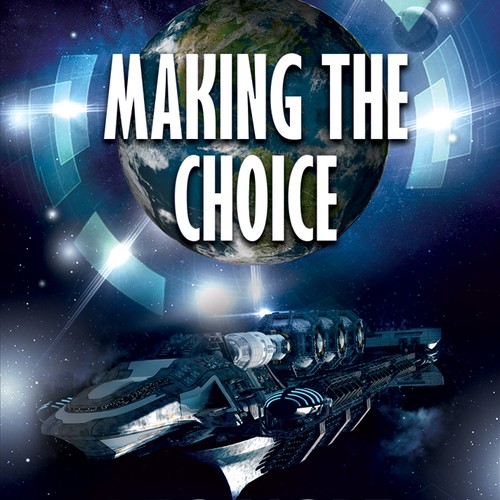 Science Fiction Book Cover - "Making the Choice"