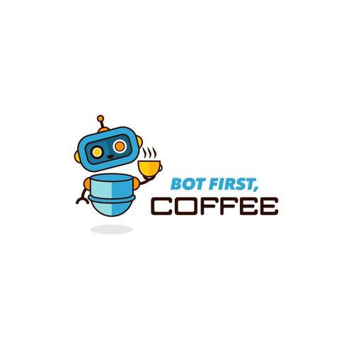 Bot First, Coffee