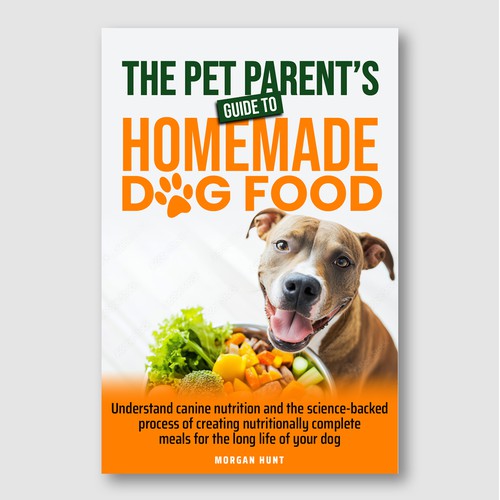 Pet Parent’s Guide – Homemade Dog Food & Canine Nutrition Cover