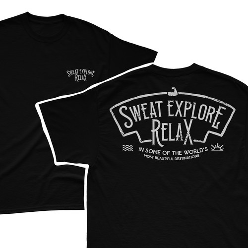 Sweat, Explore, and Relax tshirt design 