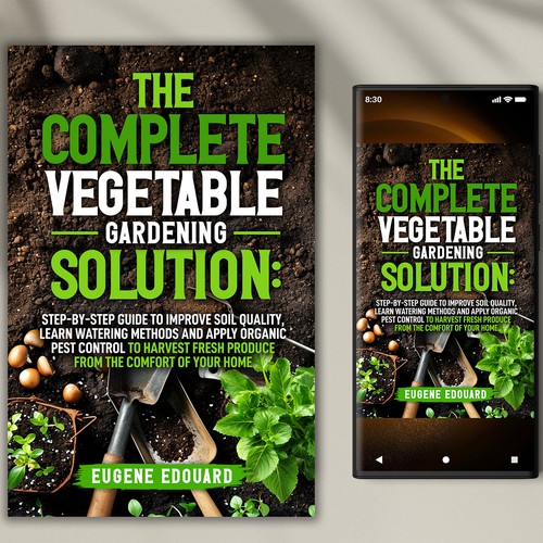 The complete vegetable gardening solution