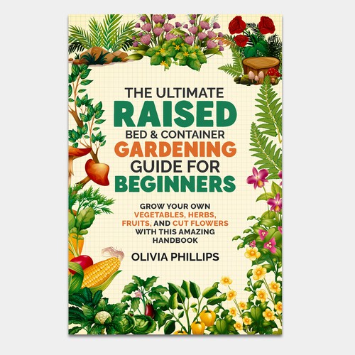 The Ultimate Raised Bed & Container Gardening Guide For Beginners