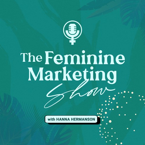 THE FEMININE MARKETING SHOW