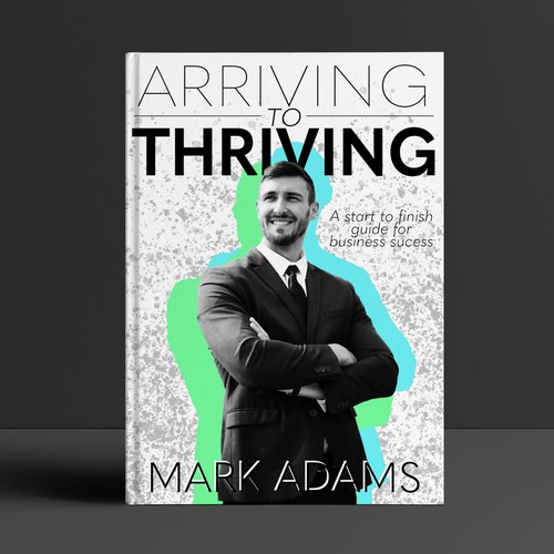 Arriving to Thriving - Book Cover