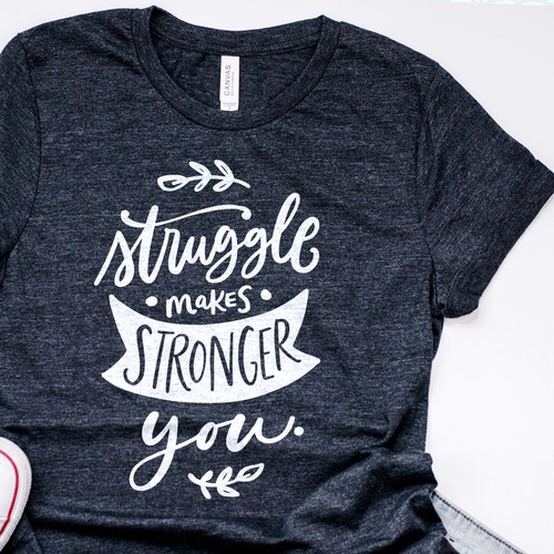 Struggle makes stronger you