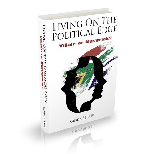 Living on the Political Edge - Villain or Maverick?