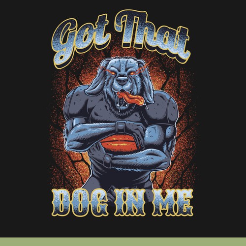 Got That Dog In Me