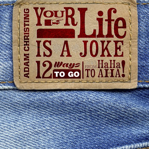 Design Book Cover:  YOUR LIFE IS A JOKE