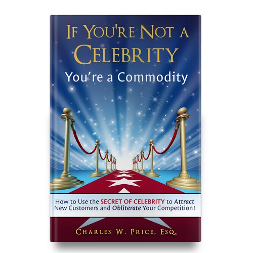 Provocative book about becoming a celebrity to help reach your goals