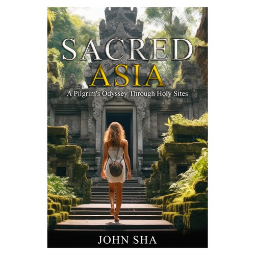 Cover ebook "SACRED ASIA : A Pilgrim's Odyssey Through Holy Sites"