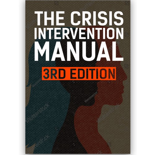 The Crisis Intervention Manual 3rd Edition