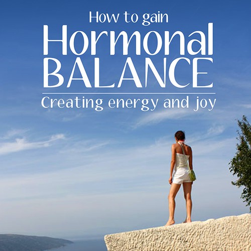 Cover Design for an Amazon Bestseller!Book Title "How to gain HormonalBalance" book Subtitle " Creating energy and joy 