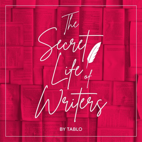 The Secret Life of Writers by Tablo