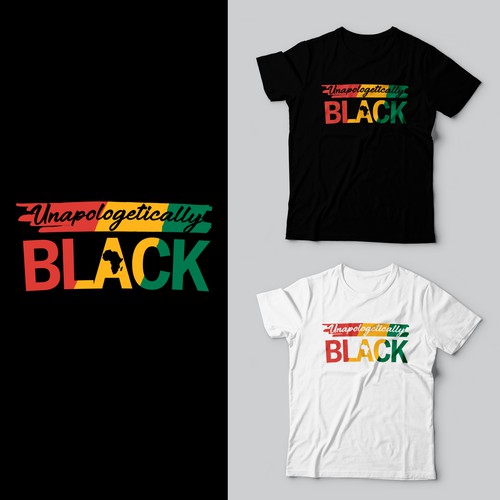 Unapologetically Black T-Shirt Design