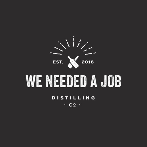 We Needed A Job distilling company