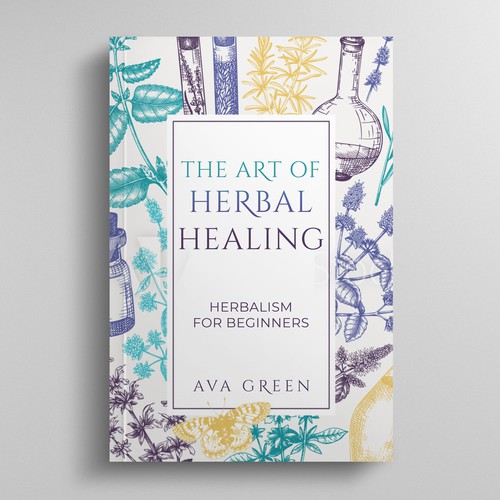 The Art of Herbal Healing