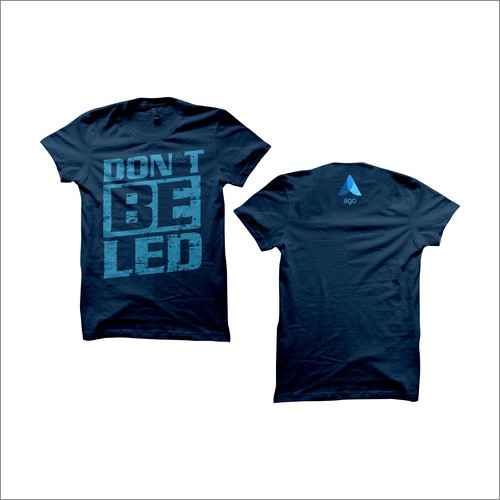 Don't Be Led" T-Shirt Design for New On-Demand Company