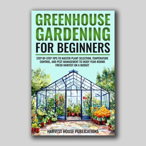 Greenhouse Gardening for Beginners