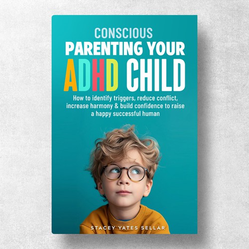 How to Consciously Parent Your ADHD Child
