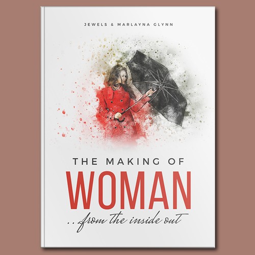 The Making of a Woman...from the inside out