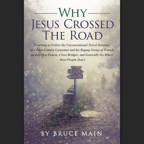 Why Jesus Crossed The Road