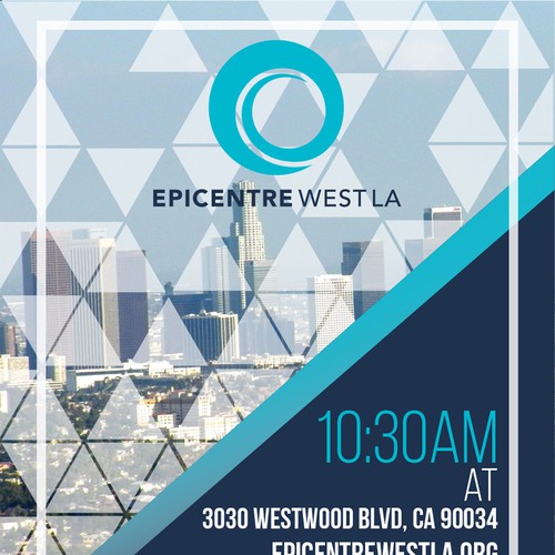 Epicentre West LA needs an engaging flyer for our epic church community to reach our LA neighborhood