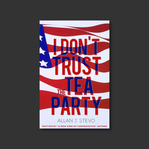 I Don't Trust The Tea Party