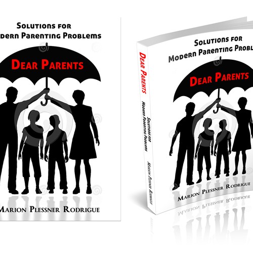 Create the next book or magazine cover for Dear Parents:  Solutions for Modern Parenting Problems