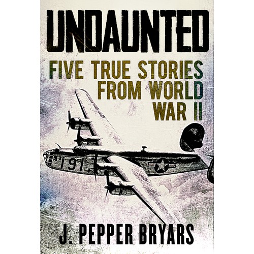 eBook cover for "Undaunted: Stories from World War II"