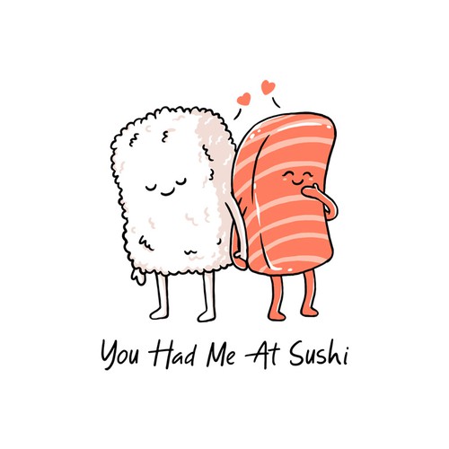 You Had Me At Sushi