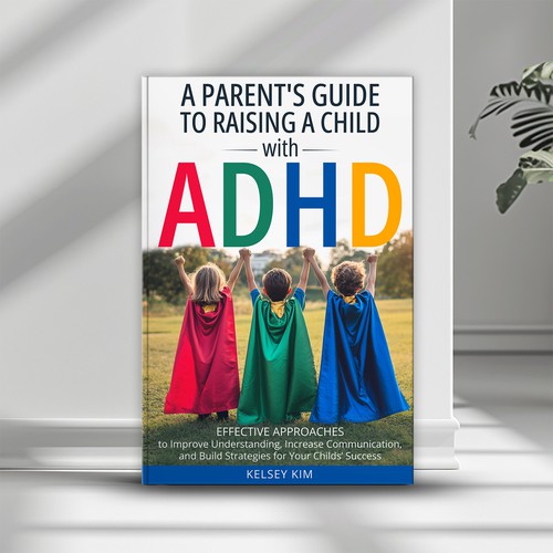 A Parent's Guide To Raising a Child With ADHD