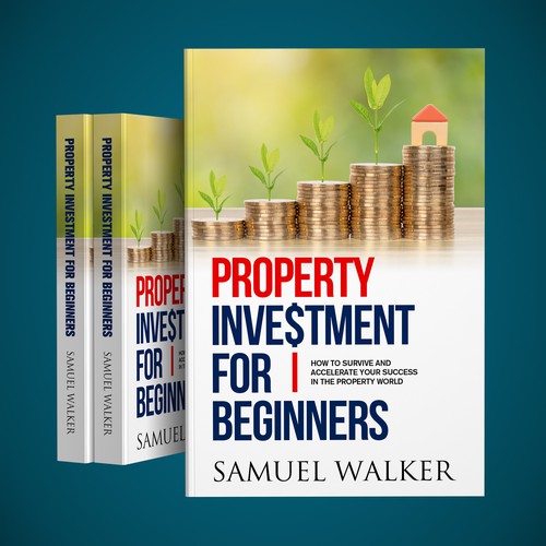 PROPERTY INVESTMENT FOR BEGINNERS