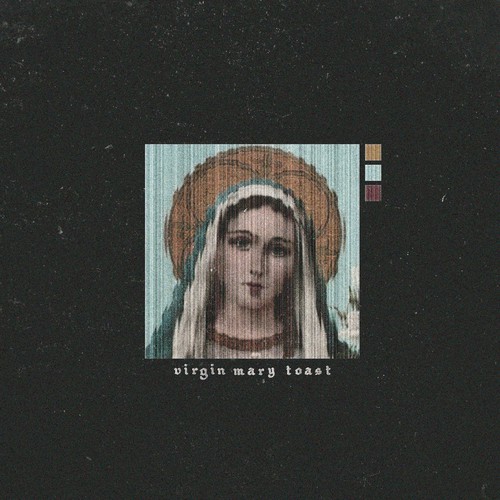 'Virgin Mary Toast' album cover.