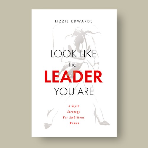 Book Cover "Look Like The Leader You Are" by Lizzie Edwards 
