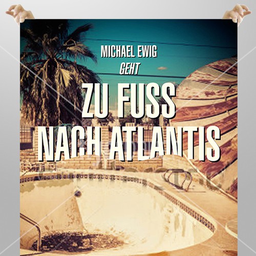 Flyer/Poster for one-man-theater-piece with music called "Zu Fuß nach Atlantis"