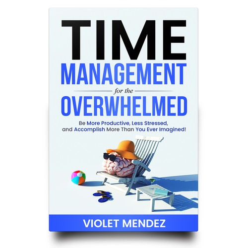 Time Management for The Overwhelmed