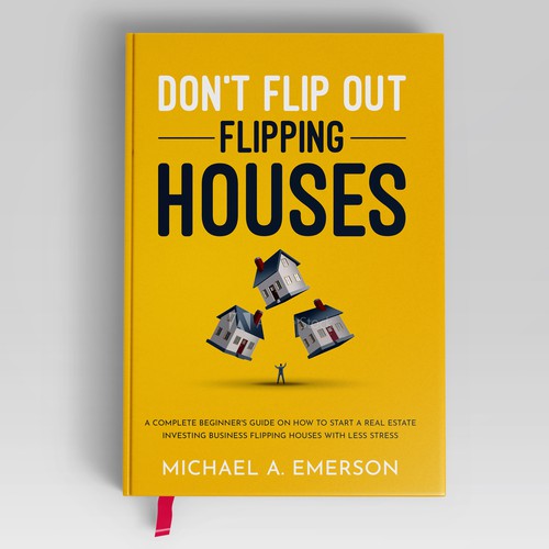 Don't Flip Out Flipping Houses