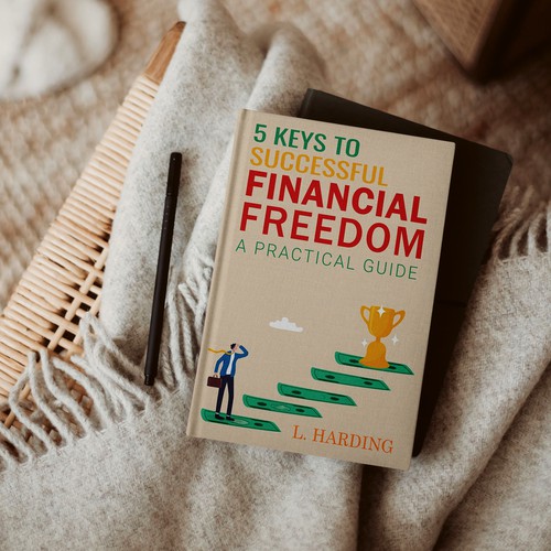 5 Keys To Successful Financial Freedom A Practical Guide