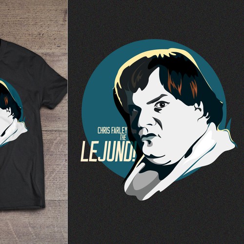 Design a Tee for the Lejund - Chris Farley